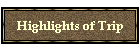 Highlights of Trip