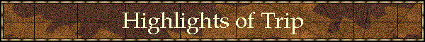 Highlights of Trip