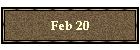 Feb 20